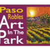 Paso Robles Art in the Park April 11th & 12th, 2026