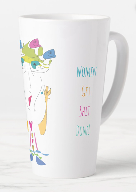 Joanie - Women Get Shit Done Latte Mug